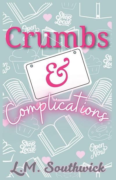 Crumbs and Complications