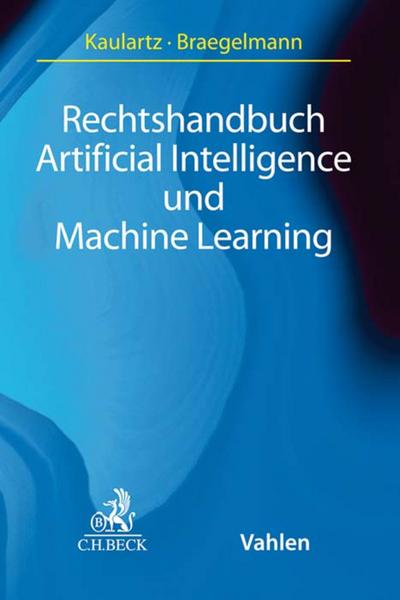 Rechtshandbuch Artificial Intelligence und Machine Learning