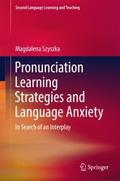 Pronunciation Learning Strategies and Language Anx