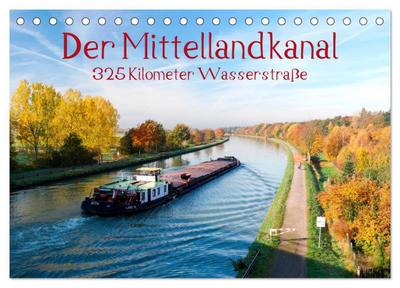 Der Mittellandkanal - 325 Kilometer Wasserstraße (Tischkalender 2026 DIN A5 quer), CALVENDO Monatskalender
