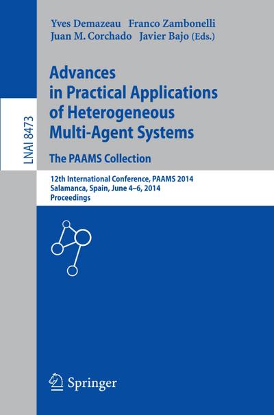 Advances in Practical Applications of Heterogeneous Multi-Agent Systems - The PAAMS Collection