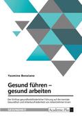 Gesund führen - gesund arbeiten