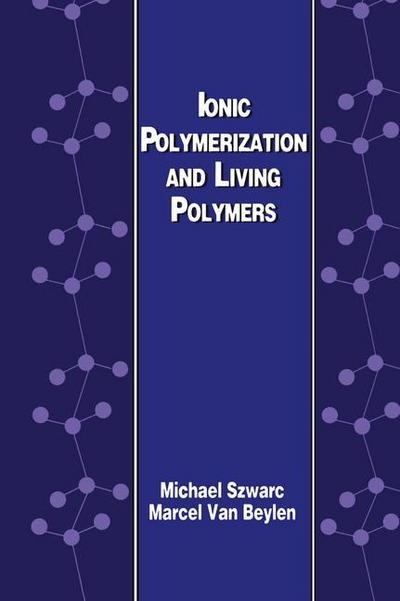 Ionic Polymerization and Living Polymers