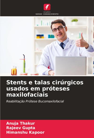 Stents e talas cirúrgicos usados ¿¿em próteses maxilofaciais
