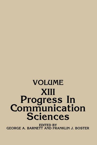Progress in Communication Sciences, Volume 13