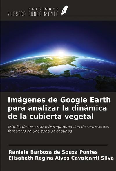 Imágenes de Google Earth para analizar la dinámica de la cubierta vegetal