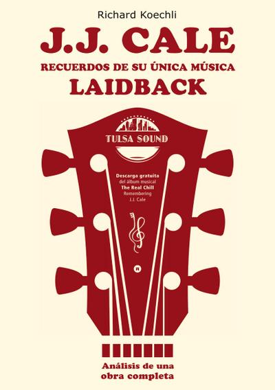 J.J. Cale - Recuerdos de su única música laidback