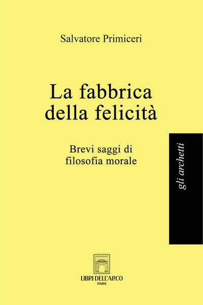 La fabbrica della felicità