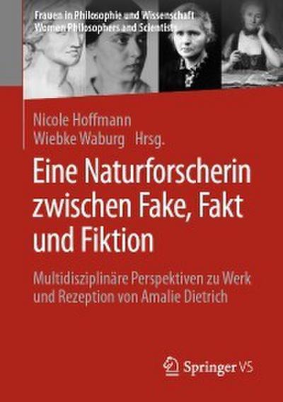 Eine Naturforscherin zwischen Fake, Fakt und Fiktion