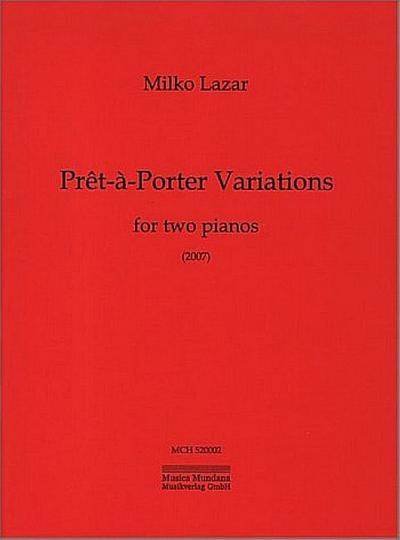 MCH520002 Milko Lazar, Pret-a-porter Variationsfor two pianos