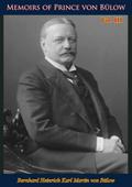 Memoirs of Prince von Bulow Vol. 3
