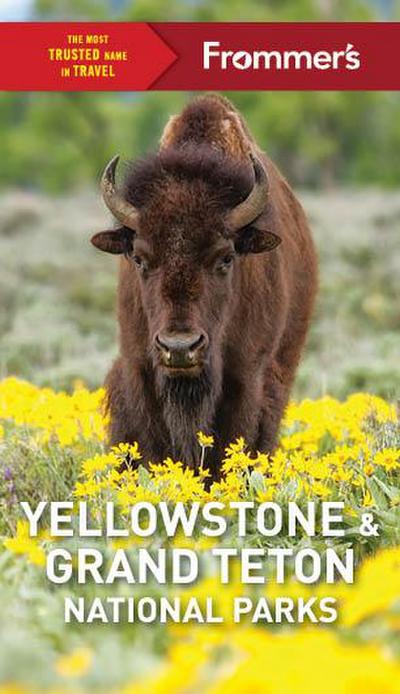 Frommer’s Yellowstone and Grand Teton National Parks