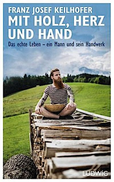 Mit Holz, Herz und Hand