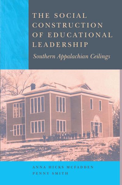 The Social Construction of Educational Leadership