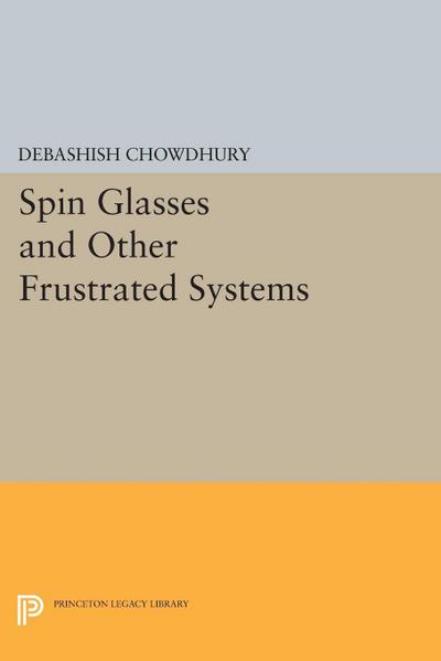 Spin Glasses and Other Frustrated Systems