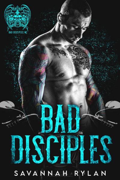 The Bad Disciples MC Series: Books 1-5