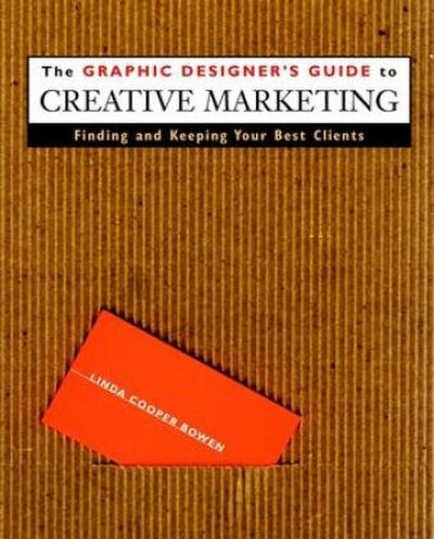 The Graphic Designer’s Guide to Creative Marketing
