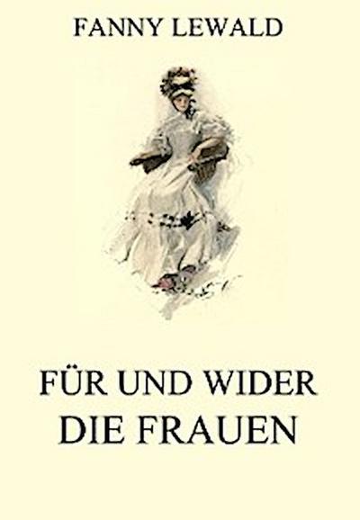 Für und wider die Frauen