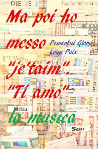 Mettiamo la musica Ma poi ho messo "je’taim". "Ti amo"
