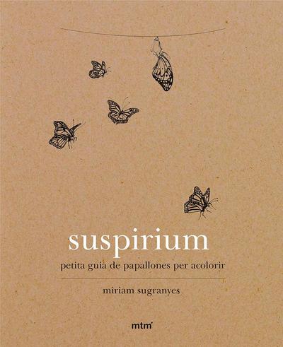 Suspirium : petita guia de papallones per acolorir