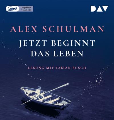 Jetzt beginnt das Leben