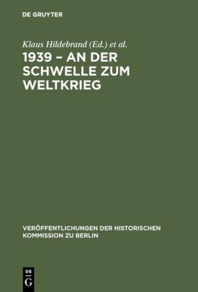 1939 - An der Schwelle zum Weltkrieg