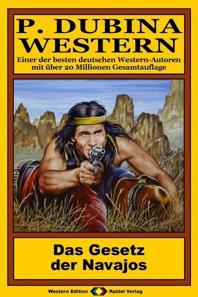 P. Dubina Western 53: Das Gesetz der Navajos