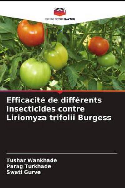 Efficacité de différents insecticides contre Liriomyza trifolii Burgess
