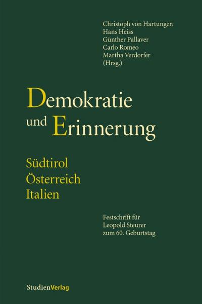 Demokratie und Erinnerung. Südtirol - Österreich - Italien