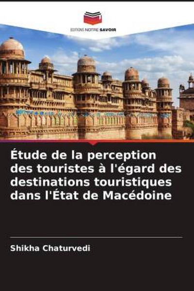 Étude de la perception des touristes à l’égard des destinations touristiques dans l’État de Macédoine