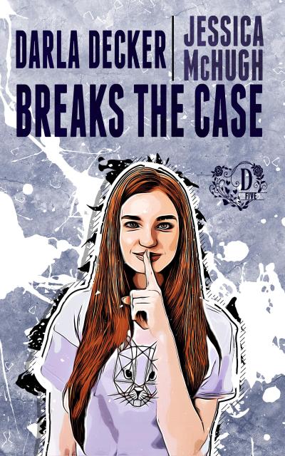 Darla Decker Breaks the Case (Darla Decker Diaries, #5)