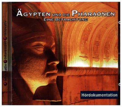 Ägypten & Die Pharaonen - Hördokumentation,Audio-CD