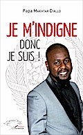 Je m’indigne donc je suis!