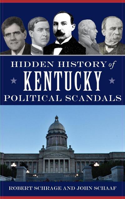 Hidden History of Kentucky Political Scandals