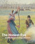 The Honest Eye: Camille Pissarro’s Impressionism