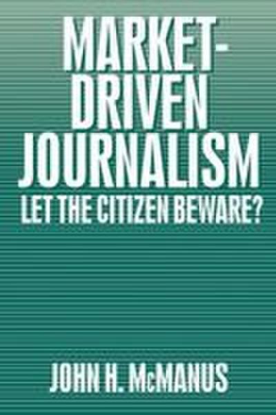 Market-Driven Journalism