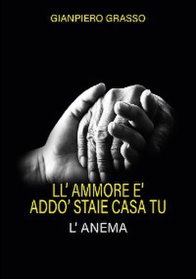 LL’AMMORE E’ ADDO’ STAIE CASA TU