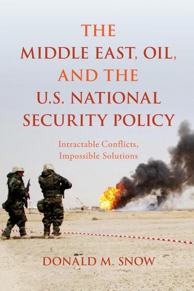 The Middle East, Oil, and the U.S. National Security Policy