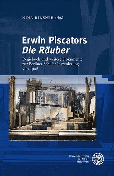 Erwin Piscators ,Die Räuber’