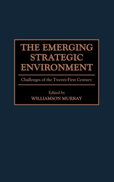 The Emerging Strategic Environment