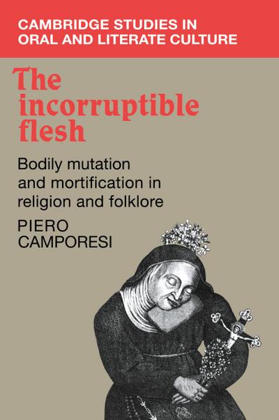 The Incorruptible Flesh