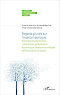 Regards pluriels sur l’incertain politique
