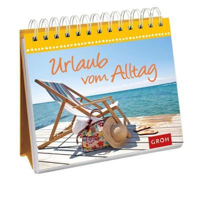 Urlaub vom Alltag