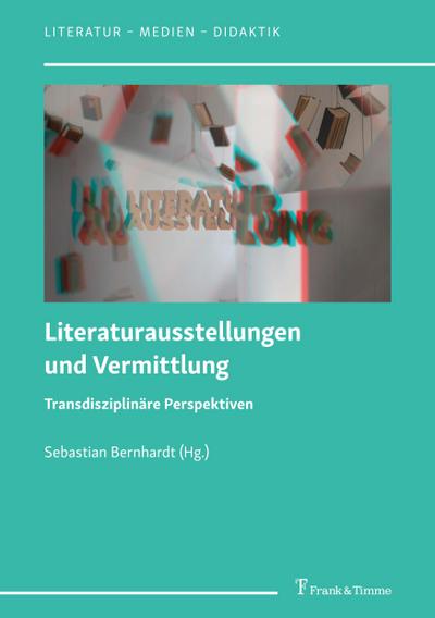 Literaturausstellungen und Vermittlung