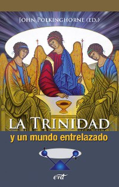 La Trinidad y un mundo entrelazado