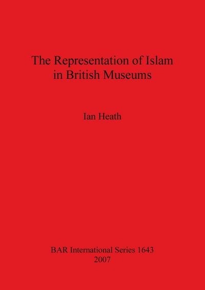 The Representation of Islam in British Museums