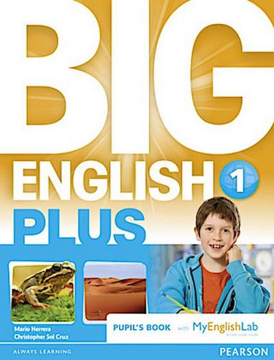 Big English Plus 1 Pupil’s Book with MyEnglishLab Access Code Pack New Edition, m. 1 Beilage, m. 1 Online-Zugang