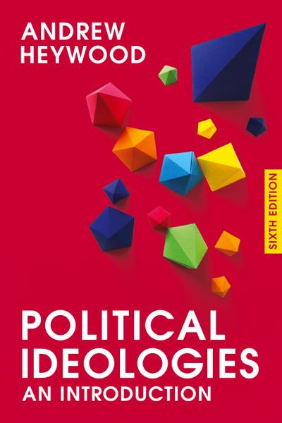 POLITICAL IDEOLOGIES 6/E