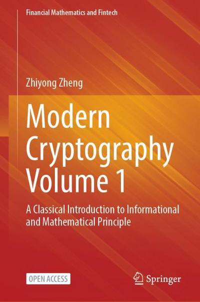 Modern Cryptography Volume 1