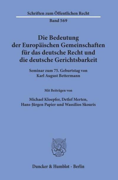 Die Bedeutung der Europäischen Gemeinschaften für das deutsche Recht und die deutsche Gerichtsbarkeit.